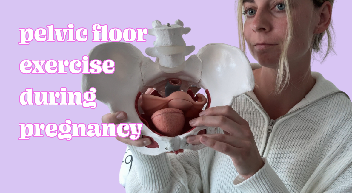 How To Exercise Your Pelvic Floor During Pregnancy